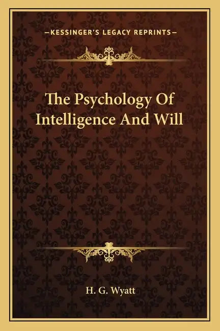 The Psychology of Intelligence and Will - Paperback