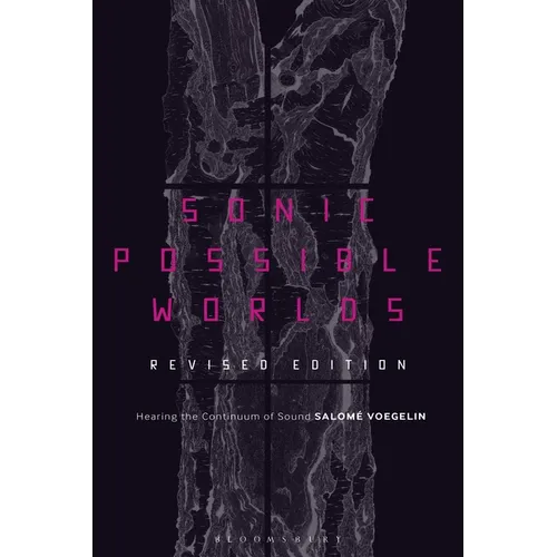 Sonic Possible Worlds, Revised Edition: Hearing the Continuum of Sound - Paperback