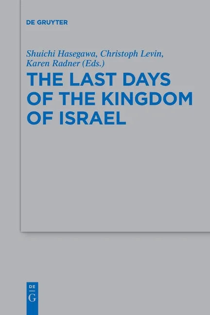The Last Days of the Kingdom of Israel - Paperback