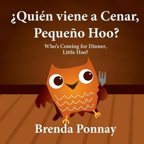 ¿Quién viene a cenar, Pequeño Hoo? / Who's Coming for Dinner, Little Hoo? (Bilingual Spanish English Edition) - Paperback