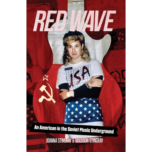 Red Wave: An American in the Soviet Music Underground - Paperback