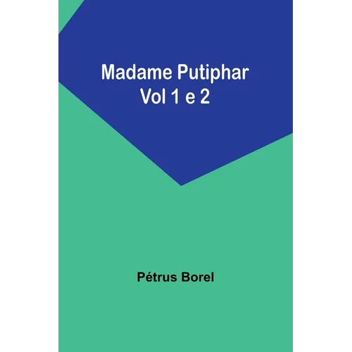 Madame Putiphar; Vol 1 e 2 - Paperback