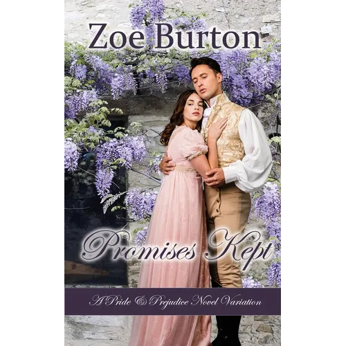 Promises Kept: A Pride & Prejudice Novel Variation - Paperback