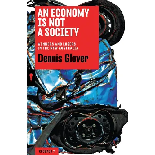 An Economy Is Not a Society: Winners and Losers in the New Australia