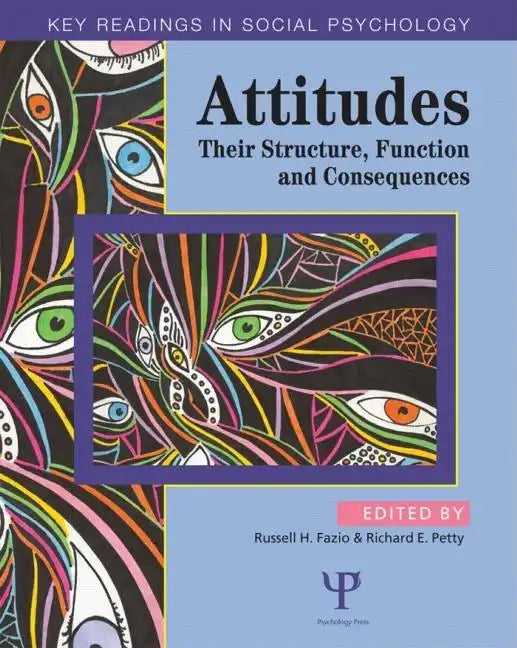 Attitudes: Their Structure, Function and Consequences - Paperback