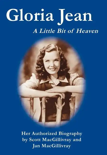 Gloria Jean: A Little Bit of Heaven - Hardcover