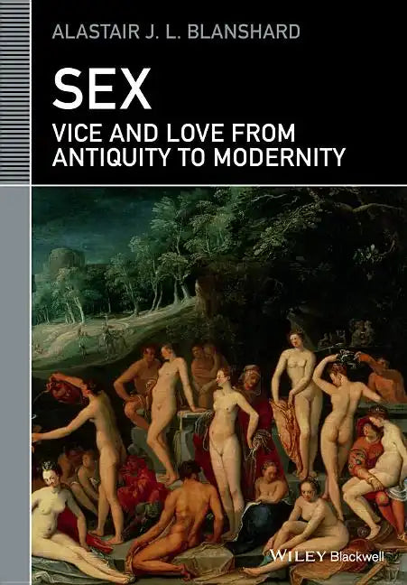 Sex: Vice and Love from Antiquity to Modernity - Paperback