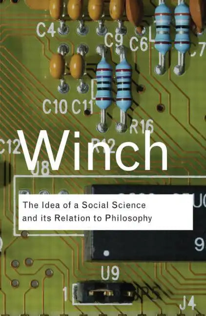 The Idea of a Social Science and Its Relation to Philosophy - Paperback