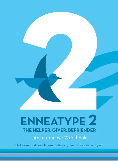Enneatype 2: The Helper, Giver, Befriender: An Interactive Workbook - Paperback