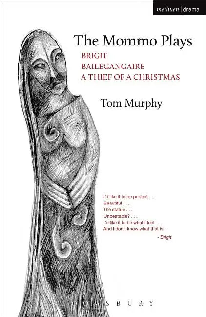 The Mommo Plays: Brigit; Bailegangaire; A Thief of a Christmas - Paperback