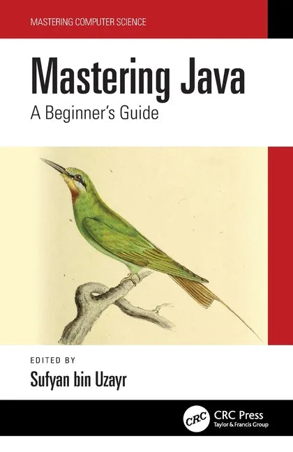 Mastering Java: A Beginner's Guide - Paperback