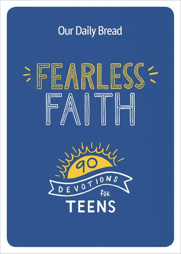 Fearless Faith: 90 Devotions for Teens - Paperback