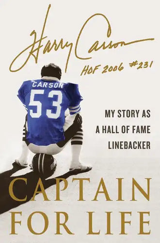 Captain for Life: My Story as a Hall of Fame Linebacker - Hardcover