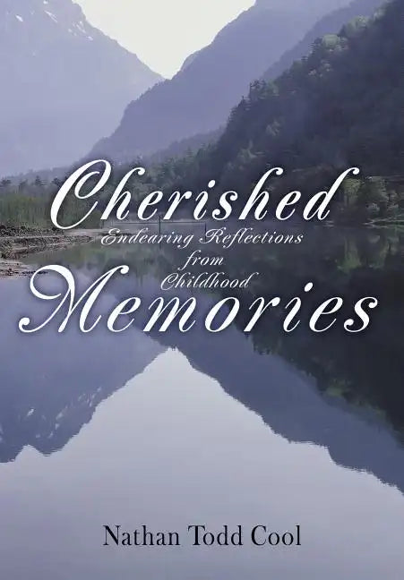 Cherished Memories: Endearing Reflections from Childhood - Hardcover