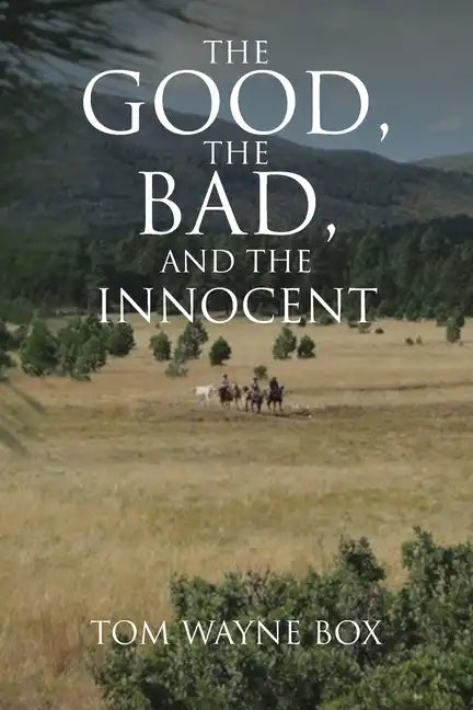 The Good, the Bad, and the Innocent - Paperback