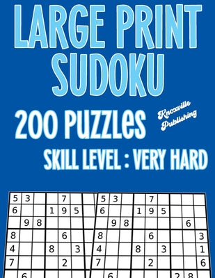 Large Print Sudoku 200 Puzzles Skill Level: Very Hard: Large Print Sudoku Books For Seniors Large 40 point Font For Easy Reading - Paperback