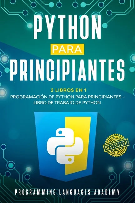 Python para Principiantes: 2 Libros en 1: Programación de Python para principiantes + Libro de trabajo de Python - Paperback