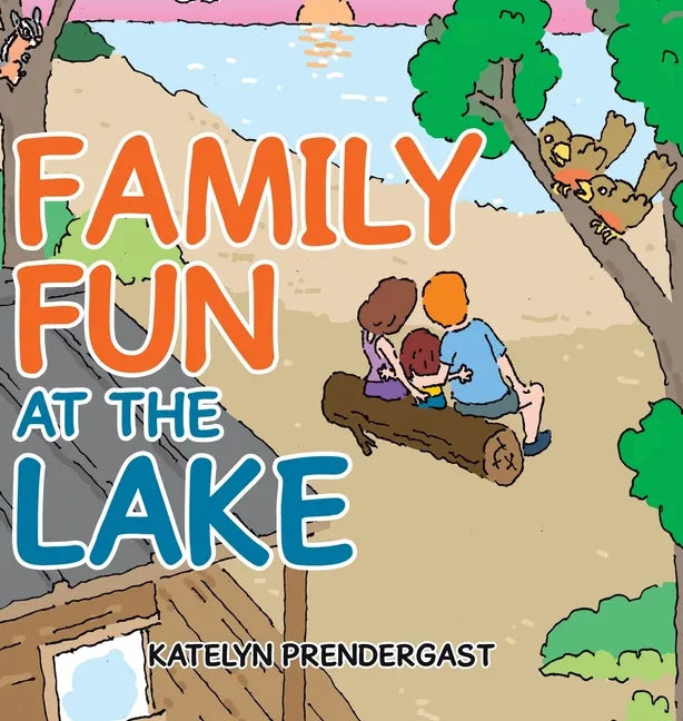 Family Fun at the Lake - Hardcover