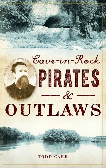 Cave-In-Rock Pirates and Outlaws - Hardcover