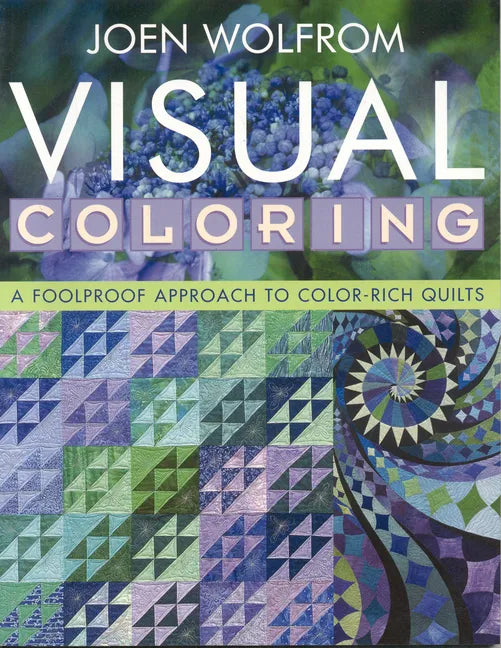 Visual Coloring: A Foolproof Approach to Color-Rich Quilts- Print on Demand Edition - Paperback