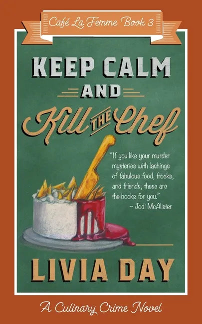 Keep Calm and Kill the Chef: Cafe La Femme Mysteries Book 3 - Paperback