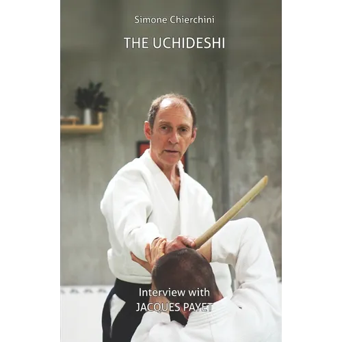 The Uchideshi: Interview with Jacques Payet - Paperback