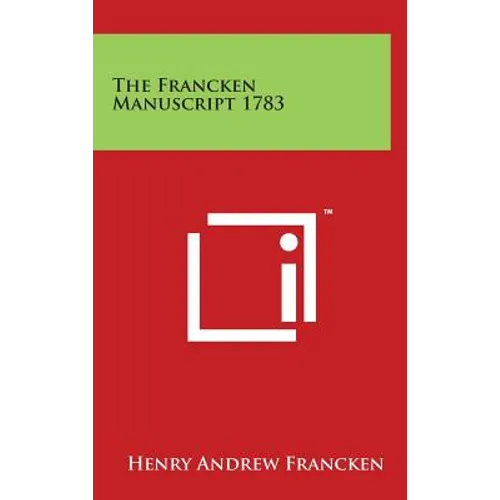 The Francken Manuscript 1783 - Hardcover