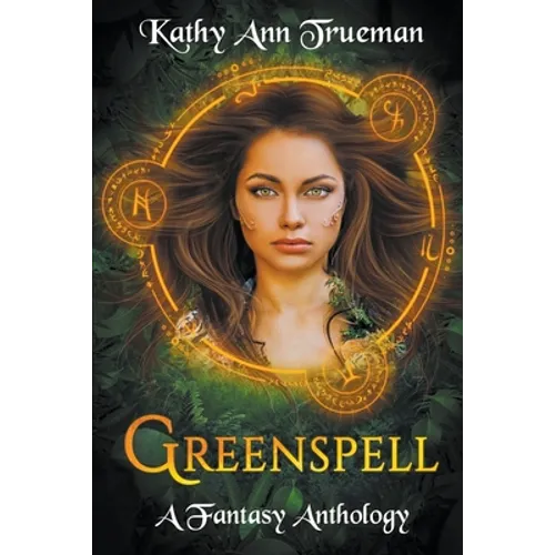 Greenspell: A Fantasy Anthology - Paperback