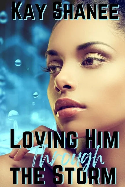 Loving Him Through The Storm - Paperback