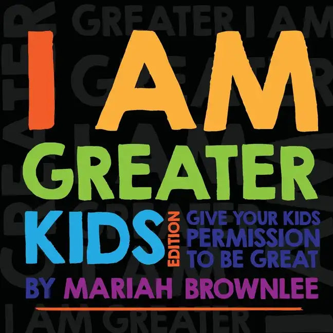 I AM GREATER - Kids' Edition - Paperback
