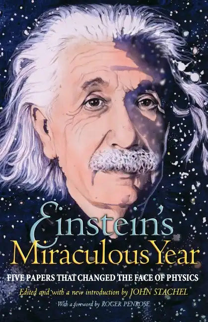 Einstein's Miraculous Year: Five Papers That Changed the Face of Physics - Paperback