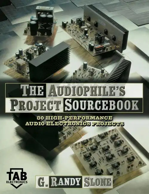The Audiophile's Project Sourcebook - Hardcover