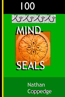 100 Mind-Seals: Spell Papers Based on the Concept of Buddha-Magic Preserved in Venerable Zen Teachings - Paperback