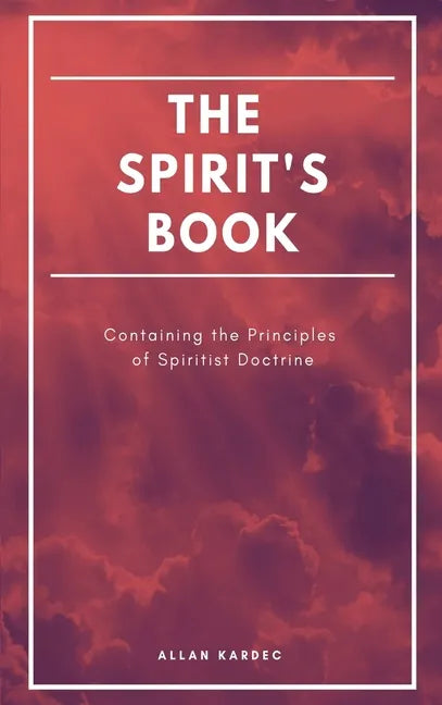 The Spirit's book: Containing the Principles of Spiritist Doctrine (Easy to read Layout) - Hardcover