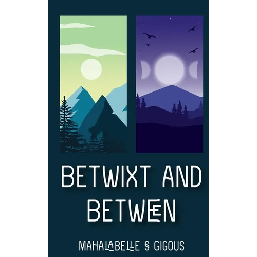 Betwixt and Between - Paperback