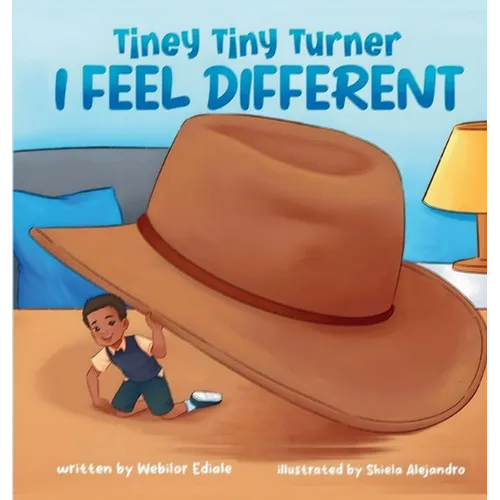 Tiney Tiny Turner I Feel Different - Hardcover