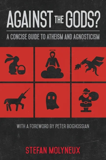 Against the Gods?: A Concise Guide to Atheism and Agnosticism - Paperback