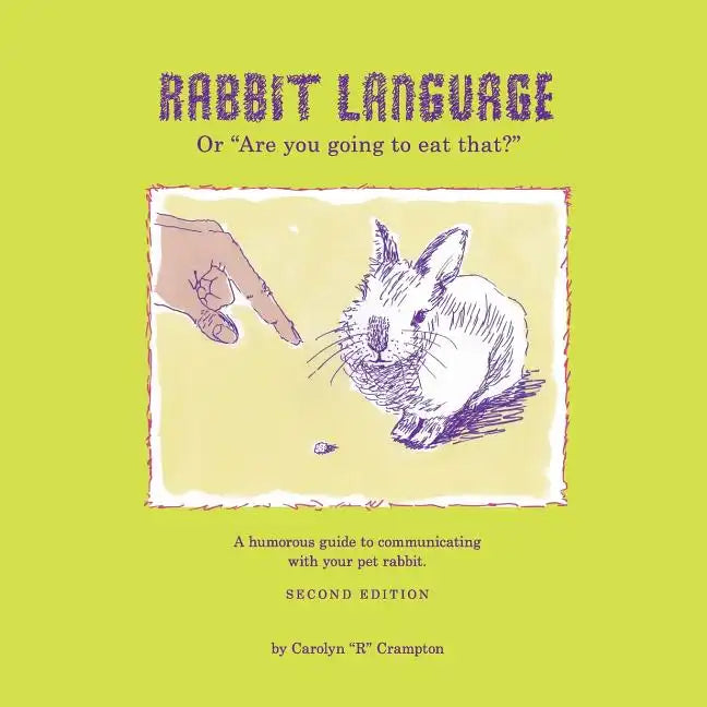 Rabbit Language or Are You Going to Eat That? - Paperback