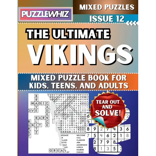 The Ultimate Vikings Mixed Puzzle Book for Kids, Teens, and Adults: 16 Types of Engaging Variety Puzzles: Word Search and Math Games (Issue 12) - Paperback