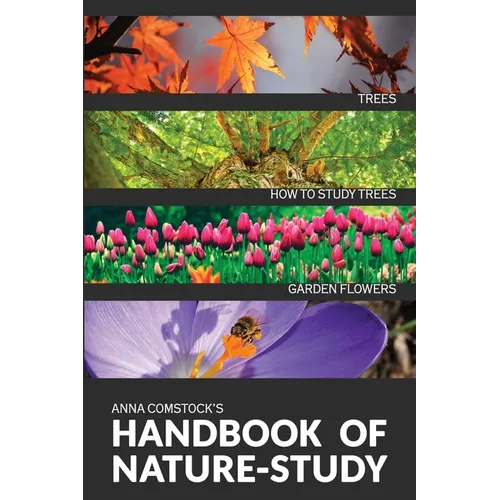 The Handbook Of Nature Study in Color - Trees and Garden Flowers - Paperback