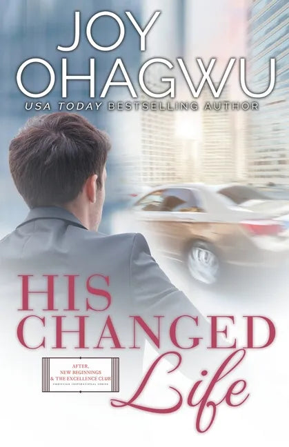 His Changed Life - Christian Inspirational Fiction - Book 6 - Paperback