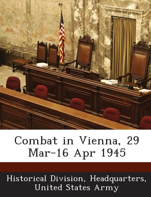 Combat in Vienna, 29 Mar-16 Apr 1945 - Paperback