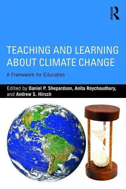Teaching and Learning about Climate Change: A Framework for Educators - Paperback