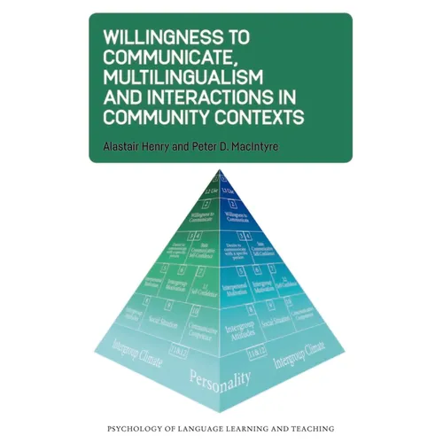 Willingness to Communicate, Multilingualism and Interactions in Community Contexts - Paperback