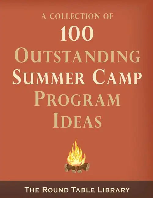 100 Outstanding Summer Camp Program Ideas - Paperback
