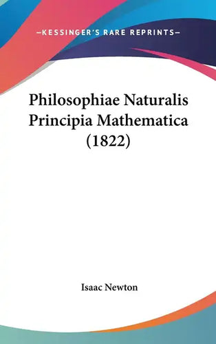 Philosophiae Naturalis Principia Mathematica (1822) - Hardcover