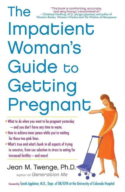 The Impatient Woman's Guide to Getting Pregnant - Paperback