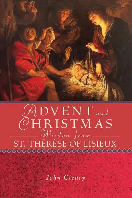 Advent and Christmas Wisdom Fom St. Therese of Lisieux - Paperback
