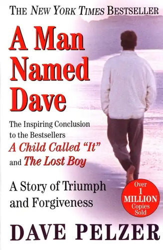 A Man Named Dave: A Story of Triumph and Forgiveness - Paperback