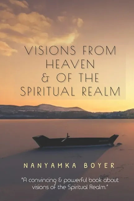 Visions From Heaven & Of The Spiritual Realm - Paperback